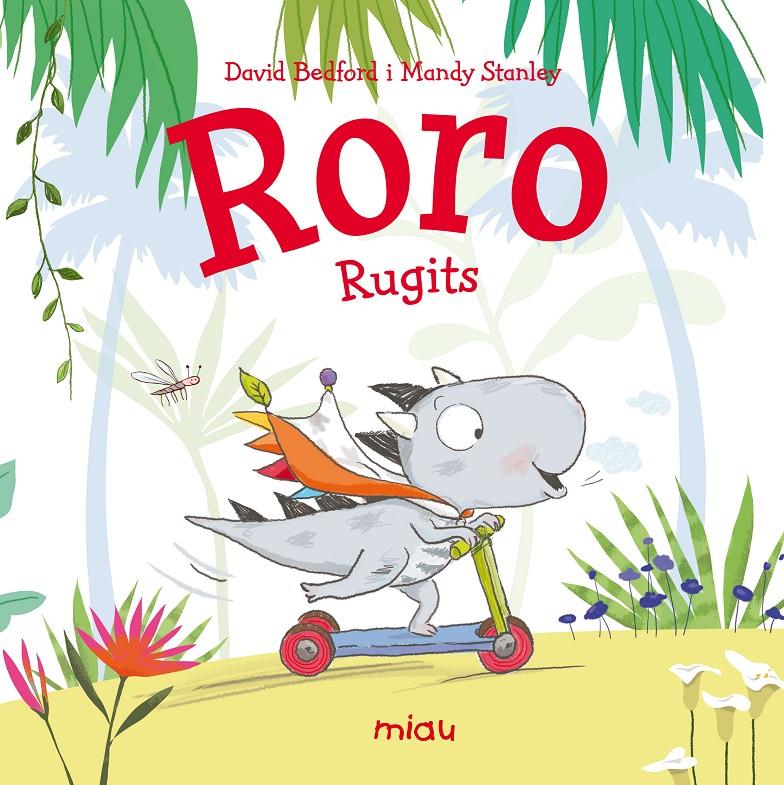 RORO. RUGITS | 9788416082841 | BEDFORD, DAVID/STANLEY, MANDY | Llibreria Online de Tremp