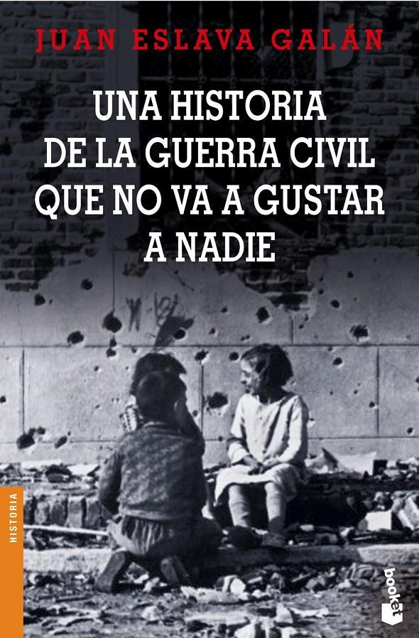 UNA HISTORIA DE LA GUERRA CIVIL QUE NO VA A GUSTAR A NADIE | 9788408065111 | ESLAVA GALAN, JUAN | Llibreria Online de Tremp