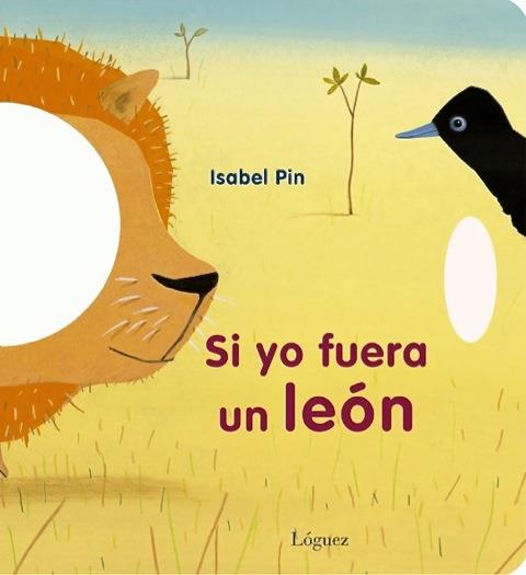 SI YO FUERA UN LEÓN | 9788496646902 | ISABEL PIN | Llibreria Online de Tremp