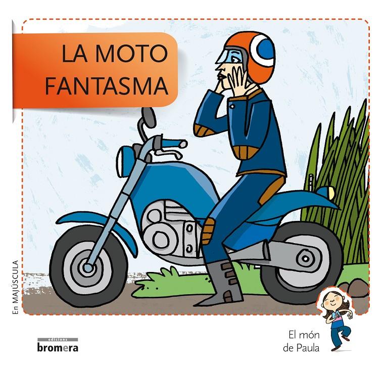 MOTO FANTASMA, LA | 9788490261538 | SOLER COBO, TERESA/VIU RODRÍGUEZ, MARIA/NADO SANJUÁN, VÍCTOR