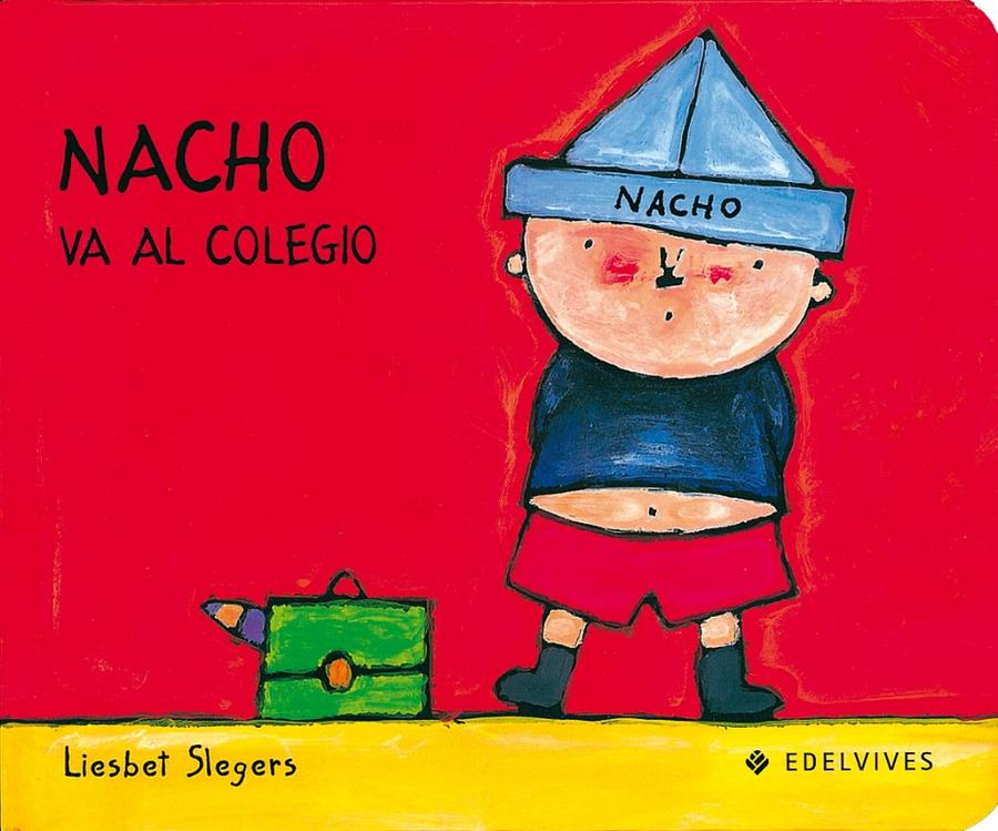 NACHO VA AL COLEGIO | 9788426346209 | SLEGERS, LIESBET | Llibreria Online de Tremp