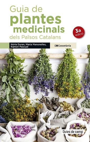 GUIA DE PLANTES MEDICINALS DELS PAÏSOS CATALANS | 9788490348383 | MANONELLES FERNÀNDEZ, MARIA/DURAN, NÚRIA/PASCUAL LLUVIÀ, RAMON | Llibreria Online de Tremp