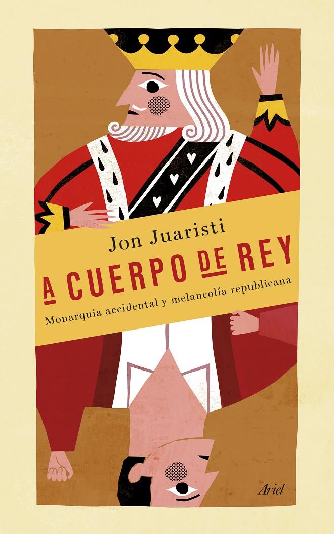 A CUERPO DE REY | 9788434418998 | JON JUARISTI