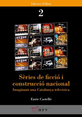 SERIE DE FICCIO I CONSTRUCCIO NACIONAL | 9788484240921 | CASTELLO, ENRIC