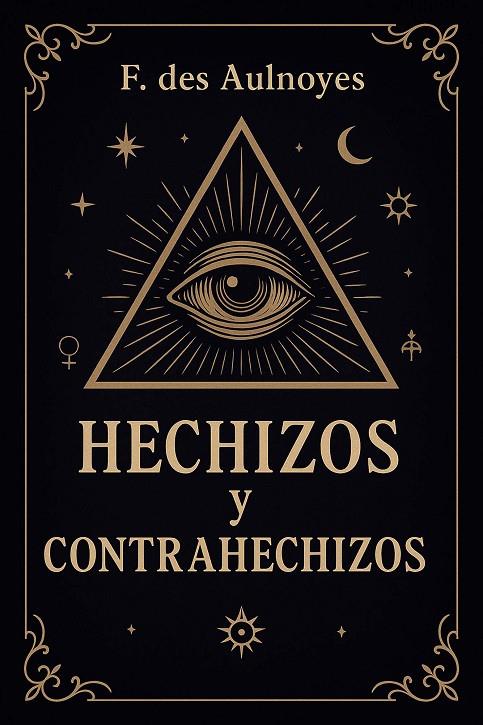 HECHIZOS Y CONTRAHECHIZOS | 9788411723886 | DES AULNOYES, FRANÇOIS | Llibreria Online de Tremp