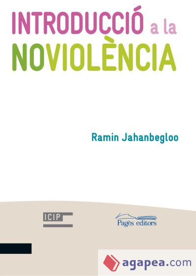 INTRODUCCIÓ A LA NOVIOLÈNCIA | 9788499758558 | JAHANBEGLOO, RAMIN