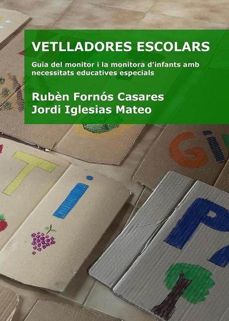 VETLLADORES ESCOLARS | GI 788-2018 | FORNONS CASARES, RUBÈN; IGLESIAS MATEO, JORDI