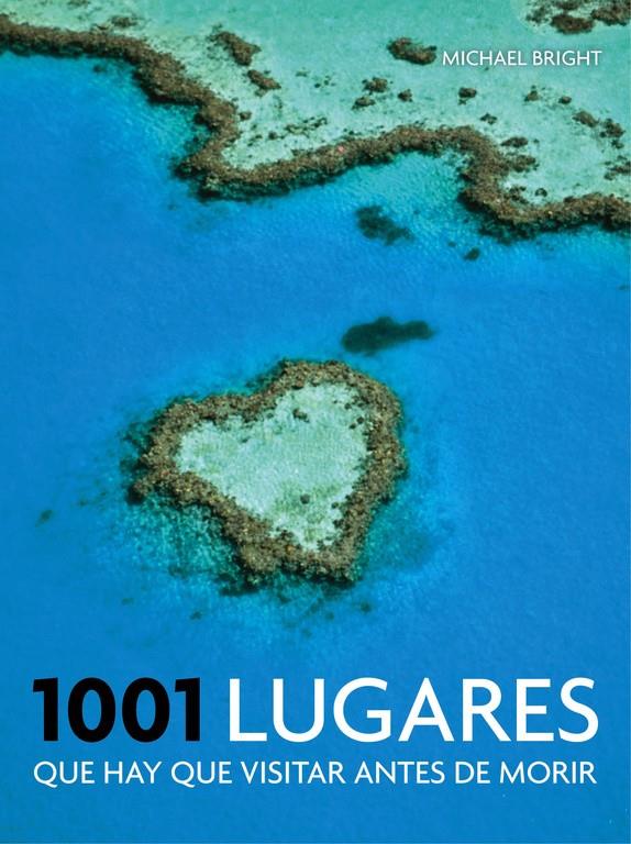 1001 LUGARES QUE HAY QUE VISITAR ANTES DE MORIR | 9788416220397 | BRIGHT,MICHAEL | Llibreria Online de Tremp