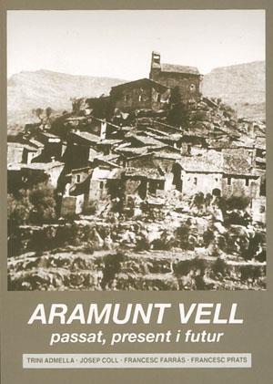 ARAMUNT VELL, PASSAT, PRESENT I FUTUR | 9788497791731 | ADMELLA, TRINI ET AL.