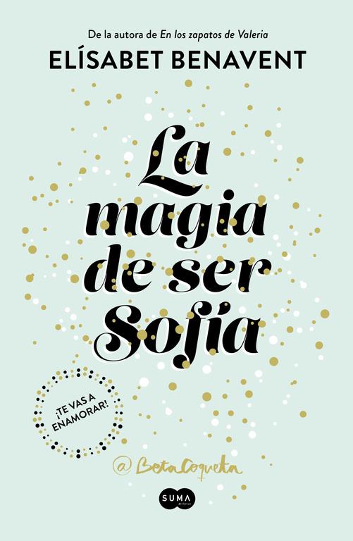 LA MAGIA DE SER SOFÍA (BILOGÍA SOFÍA 1) | 9788491291107 | BENAVENT, ELISABET | Llibreria Online de Tremp