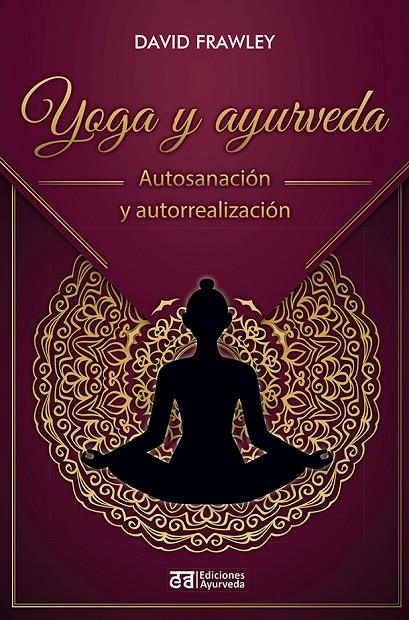 YOGA Y AYURVEDA | 9788412075571 | FRAWLEY, DAVID | Llibreria Online de Tremp