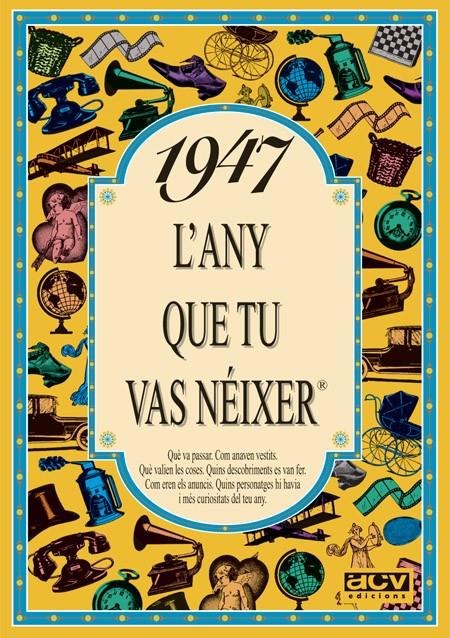 1947 : L'ANY QUE TU VAS NEIXER | 9788488907325 | COLLADO BASCOMPTE, ROSA