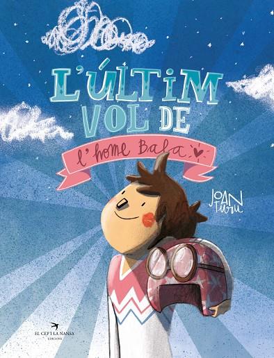 L'ÚLTIM VOL DE L'HOME BALA | 9788419747204 | JOAN TURU | Llibreria Online de Tremp
