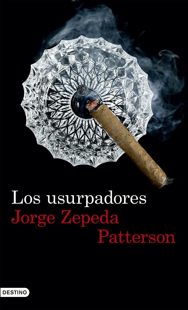 LOS USURPADORES | 9788423351640 | JORGE ZEPEDA PATTERSON | Llibreria Online de Tremp