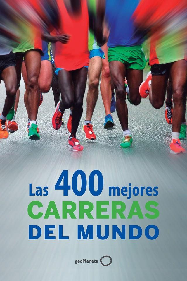 LAS 400 MEJORES CARRERAS DEL MUNDO | 9788408126102 | AA. VV. | Llibreria Online de Tremp