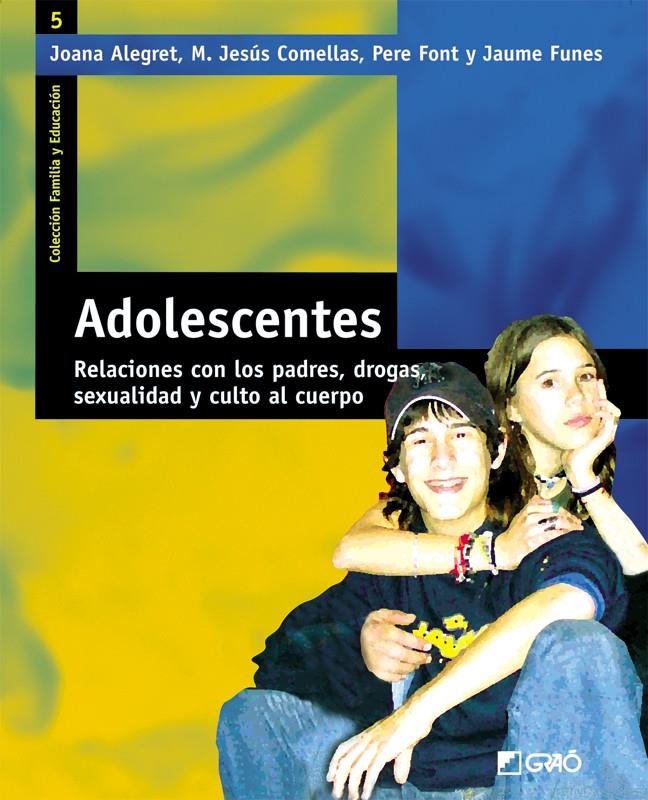 ADOLESCENTES. RELACIONES CON LOS PADRES, DROGAS, SEXUALIDAD | 9788478273942 | ALEGRET, JOANA I D'ALTRES