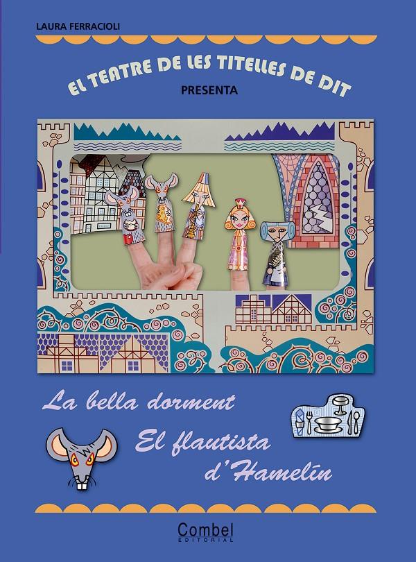 TEATRE DE LES TITELLES DE DIT LA BELLA DORMENT EL FLAUTISTA | 9788498255652