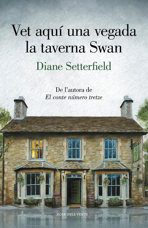 VET AQUÍ UNA VEGADA LA TAVERNA SWAN | 9788417444945 | SETTERFIELD, DIANE | Llibreria Online de Tremp
