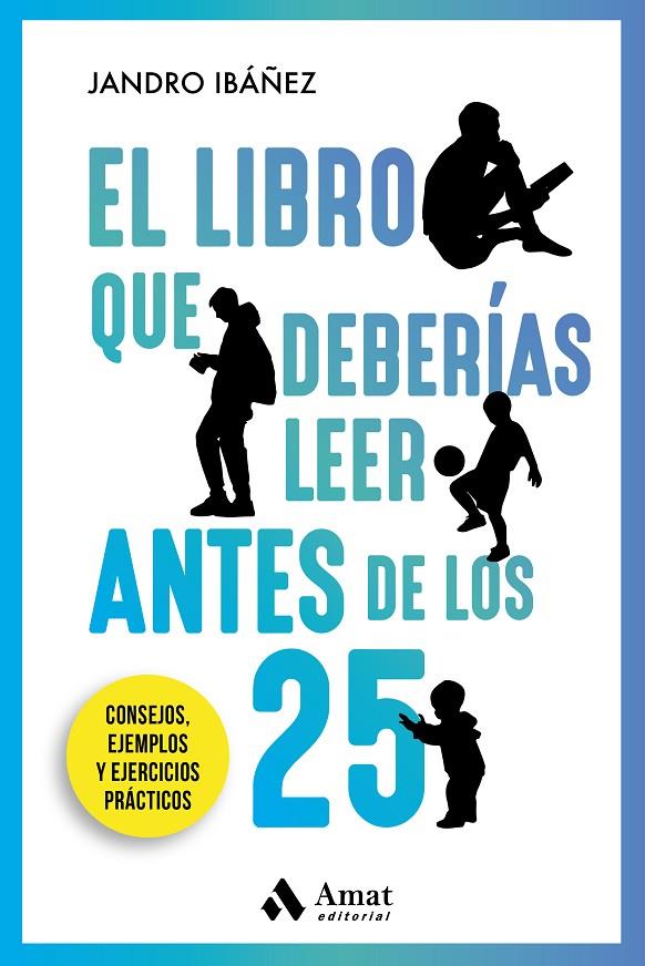 EL LIBRO QUE DEBERÍAS LEER ANTES DE LOS 25 | 9788418114748 | IBÁÑEZ EIXEA, JANDRO | Llibreria Online de Tremp