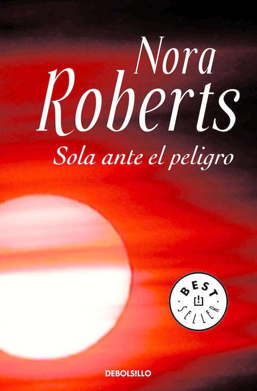 SOLA ANTE EL PELIGRO | 9788499083704 | ROBERTS, NORA | Llibreria Online de Tremp