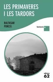LES PRIMAVERES I LES TARDORS | 9788429763539 | PORCEL, BALTASAR