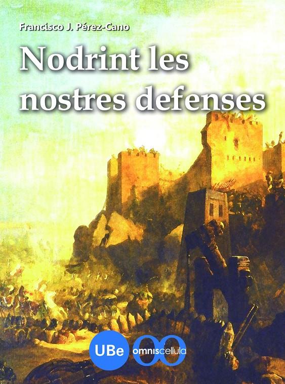 NODRINT LES NOSTRES DEFENSES | 9788447534326 | PEREZ- CANO, FRANCISCO J.