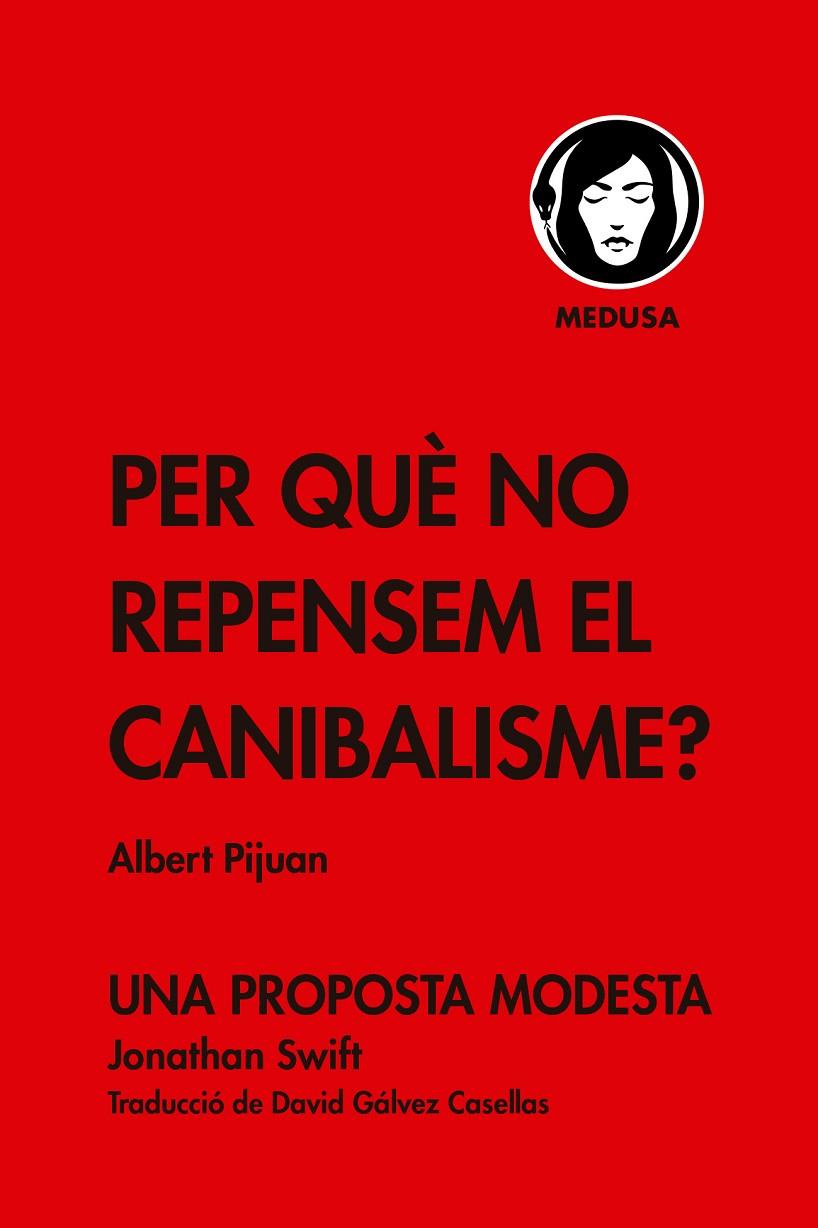 PER QUÈ NO REPENSEM EL CANIBALISME? | 9788419202086 | PIJUAN, ALBERT | Llibreria Online de Tremp