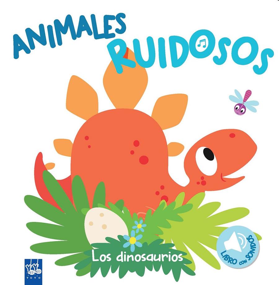 ANIMALES RUIDOSOS. LOS DINOSAURIOS | 9788408193401 | YOYO | Llibreria Online de Tremp