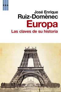 EUROPA LAS CLAVES DE SU HISTORIA | 9788498677591 | RUIZ-DOMENECH, JOSE ENRIQUE
