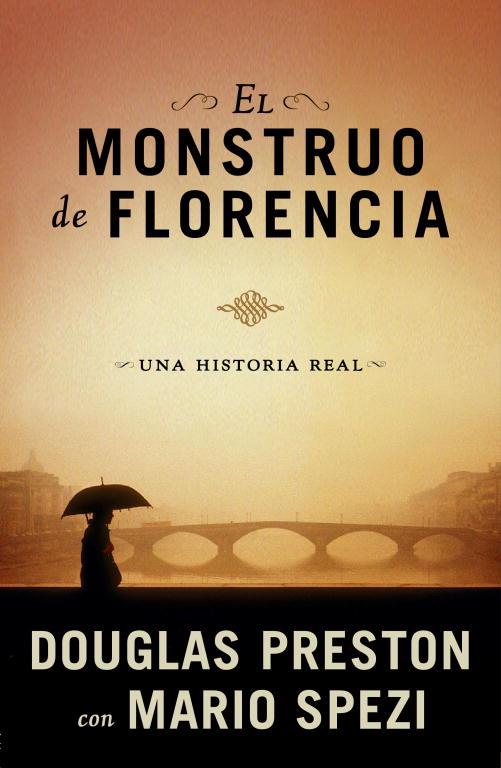 MONSTRUO DE FLORENCIA, EL | 9788401337512 | PRESTON CON MARIO SPEZI, DOUGLAS