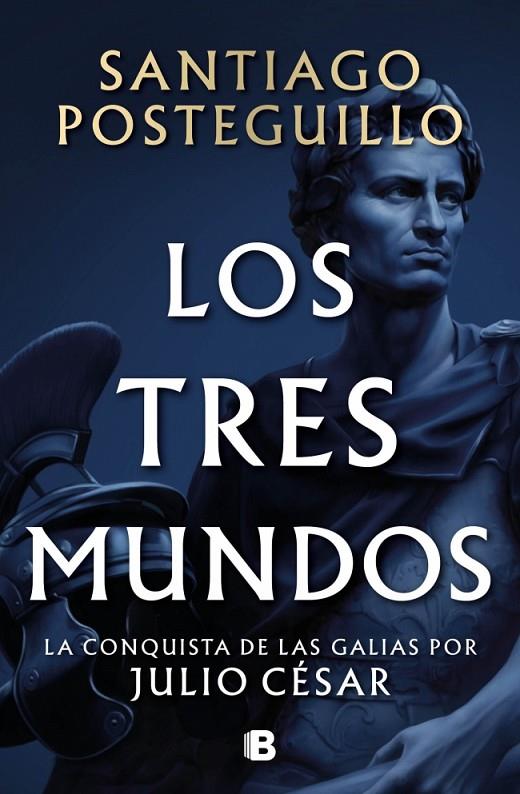 LOS TRES MUNDOS (SERIE JULIO CÉSAR 3) | 9788466682701 | POSTEGUILLO, SANTIAGO | Llibreria Online de Tremp