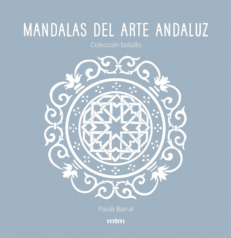MANDALAS DEL ARTE ANDALUZ | 9788417165475 | BARRAL LAZO, PAULA | Llibreria Online de Tremp