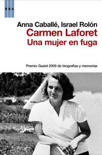 CARMEN LAFORET UNA MUJER EN FUGA | 9788498677676 | CABALLE, ANNA; ROLON, ISRAEL