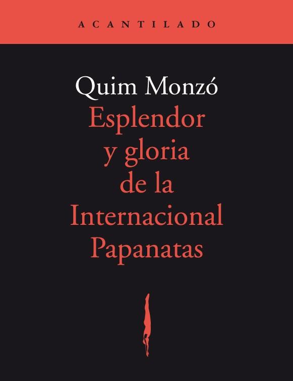 ESPLENDOR Y GLORIA DE LA INTERNACIONAL PAPANATAS | 9788492649334 | MONZO QUIM