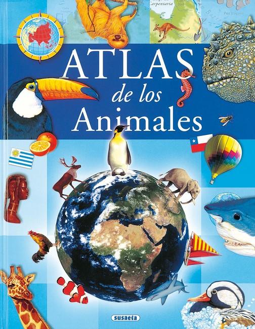 ATLAS DE LOS ANIMALES | 9788430546275 | VARIOS AUTORES