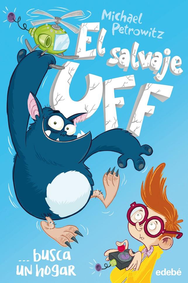 EL SALVAJE UFF BUSCA UN HOGAR | 9788468340821 | PETROWITZ, MICHAEL | Llibreria Online de Tremp