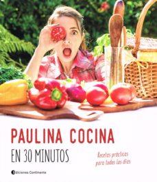 PAULINA COCINA EN 30 MINUTOS | 9789507546068 | PAULINA G. ROCA