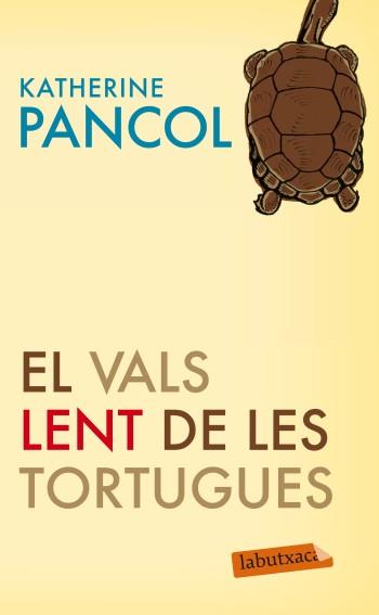 VALS LENT DE LES TORTUGUES, EL | 9788499303925 | PANCOL, KATHERINE