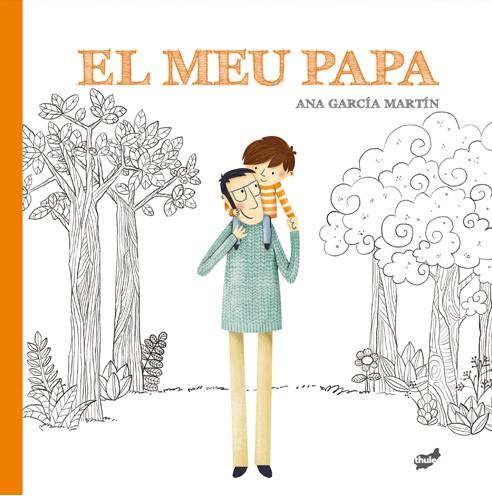 EL MEU PAPA | 9788416817924 | GARCÍA MARTÍN, ANA | Llibreria Online de Tremp