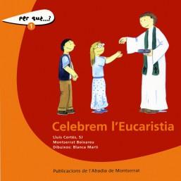 CELEBREM L'EUCARISTIA | 9788484151562 | CORTES FORTEZA, LLUIS | Llibreria Online de Tremp