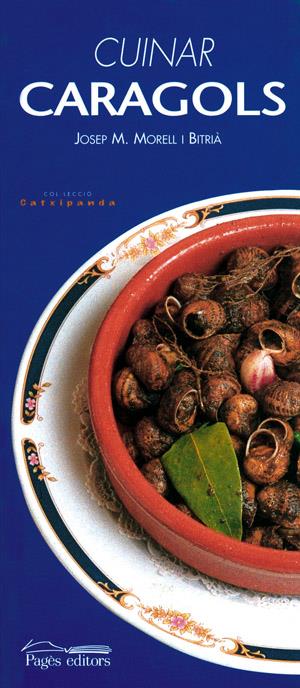 CUINAR CARAGOLS | 9788479355746 | MORELL I BITRIA, JOSEP M. | Llibreria Online de Tremp