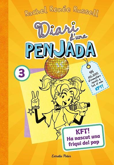 DIARI D'UNA PENJADA 3. KFT! HA NASCUT UNA FRIQUI DEL POP | 9788413895857 | RUSSELL, RACHEL RENÉE | Llibreria Online de Tremp