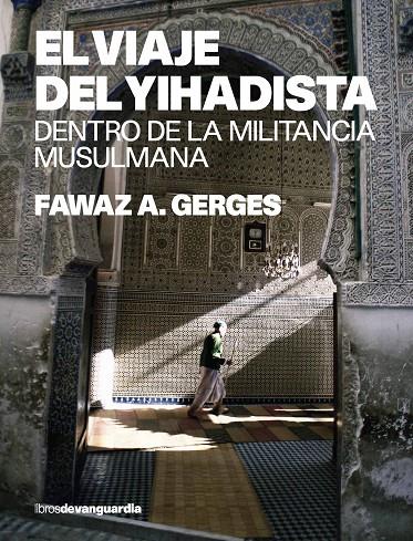 VIAJE DEL YIHADISTA, EL | 9788496642263 | GERGES, FAWAZ A