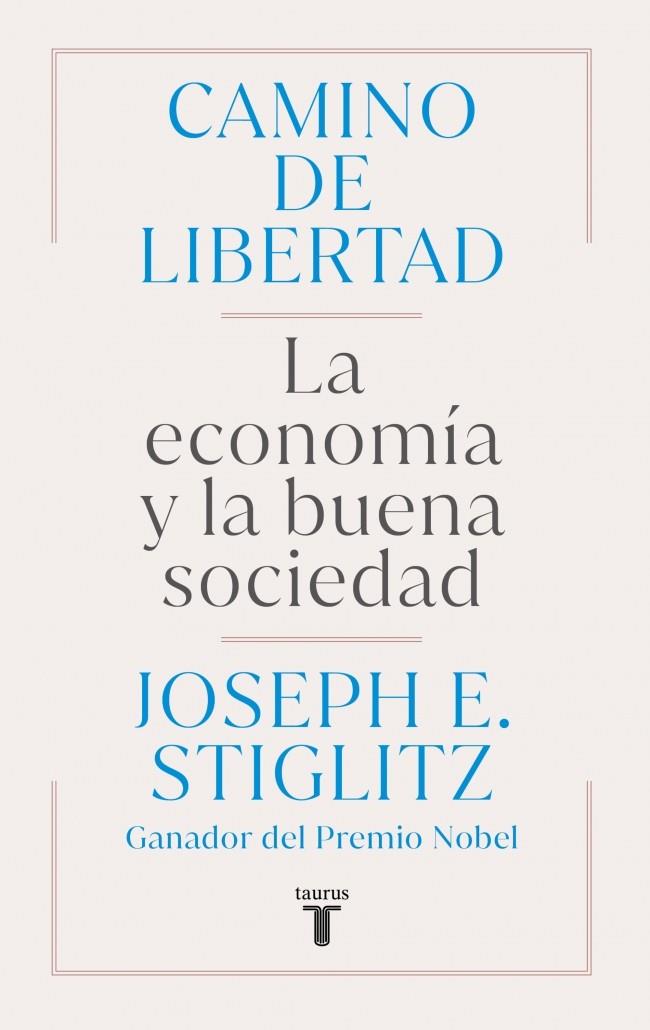 CAMINO DE LIBERTAD | 9788430627165 | STIGLITZ, JOSEPH E. | Llibreria Online de Tremp