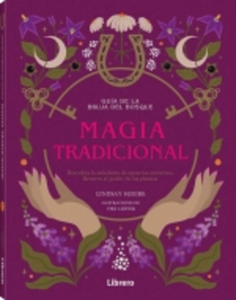 GUIA BRUJA DEL BOSQUE. MAGIA TRADICIONAL | 9789464990300 | SQUIRE, LINDSAY