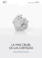 MÁS CRUEL DE LAS CERTEZAS, LA | 9788415700883 | PEREZ ANTOLIN, MARIO