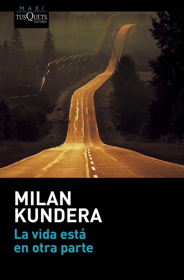 LA VIDA ESTÁ EN OTRA PARTE | 9788490662021 | MILAN KUNDERA | Llibreria Online de Tremp