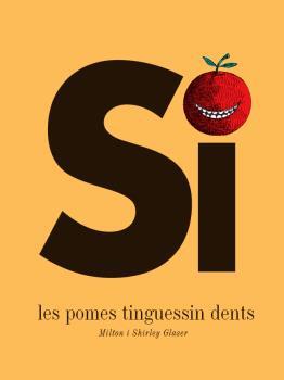 SI LES POMES TINGUESSIN DENTS | 9788494650772 | GLASER, MILTON Y SHIRLEY | Llibreria Online de Tremp