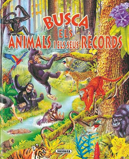 BUSCA ELS ANIMALS Y SUS RECORDS | 9788430558247 | ARREDONDO, FRANCISCO | Llibreria Online de Tremp