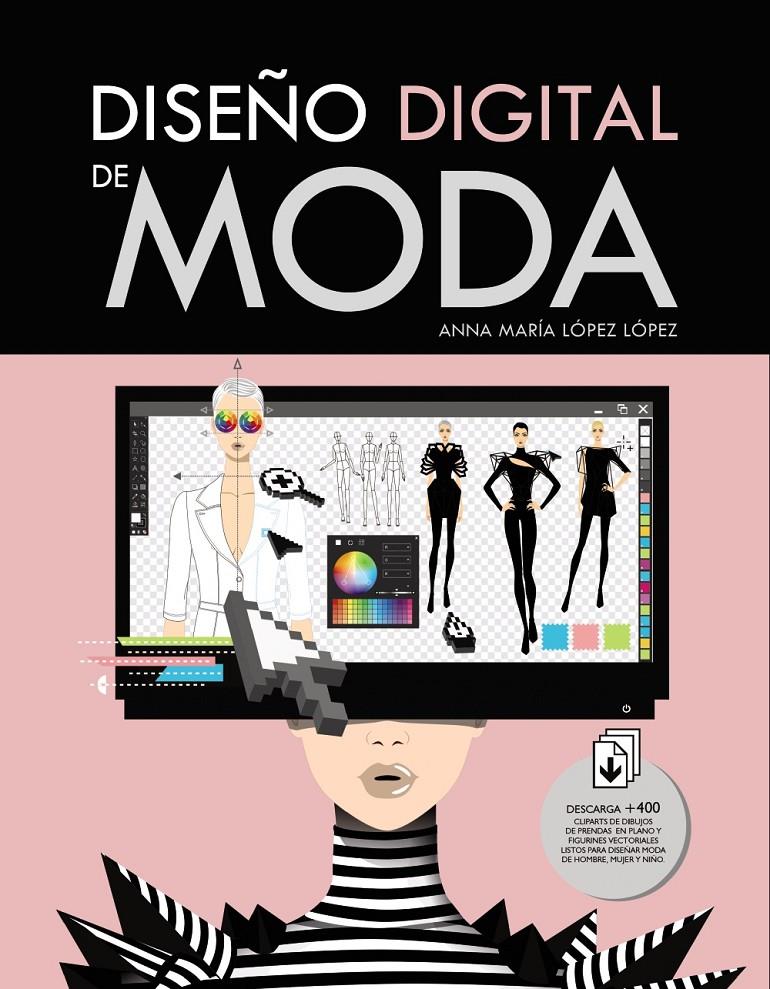 DISEÑO DIGITAL DE MODA | 9788441539747 | LÓPEZ LÓPEZ, ANNA MARÍA | Llibreria Online de Tremp